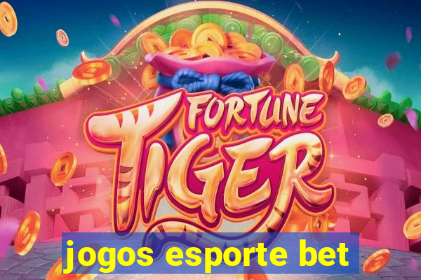 jogos esporte bet