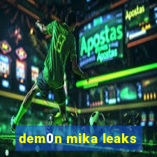 dem0n mika leaks