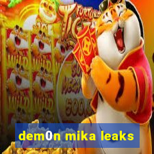 dem0n mika leaks