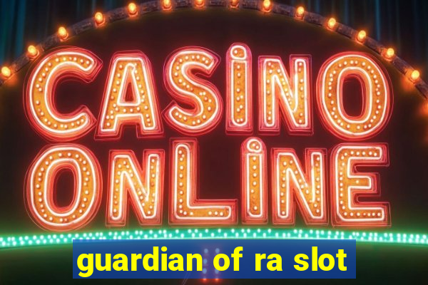 guardian of ra slot