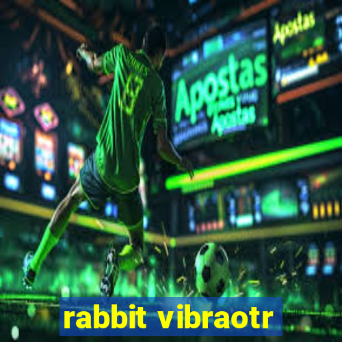 rabbit vibraotr