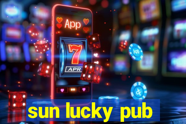 sun lucky pub