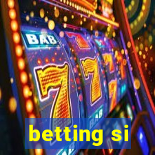 betting si