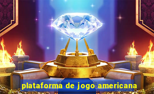 plataforma de jogo americana