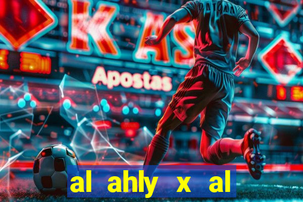 al ahly x al ittihad palpites