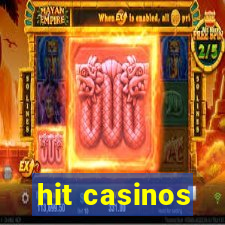 hit casinos