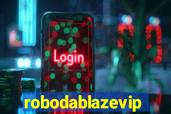 robodablazevip