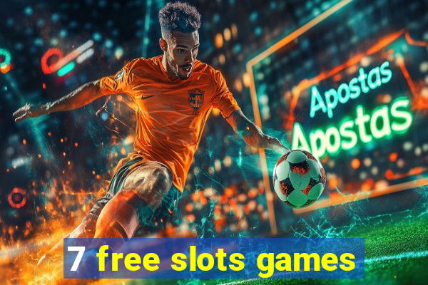 7 free slots games