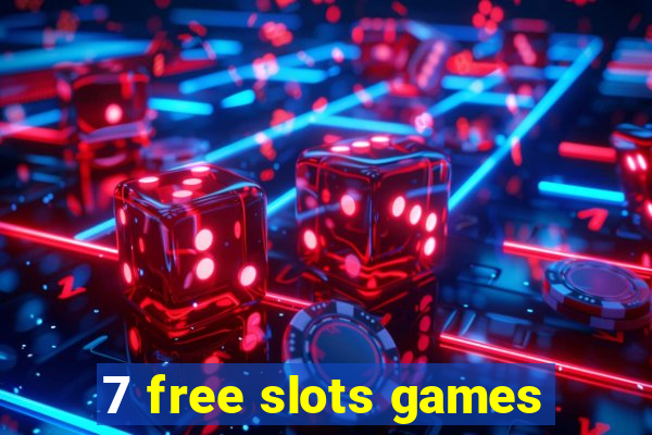 7 free slots games