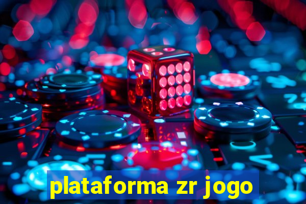 plataforma zr jogo