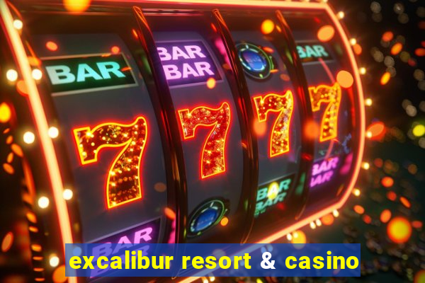 excalibur resort & casino