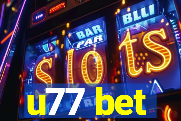 u77 bet