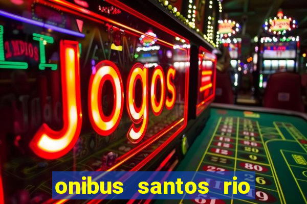 onibus santos rio de janeiro