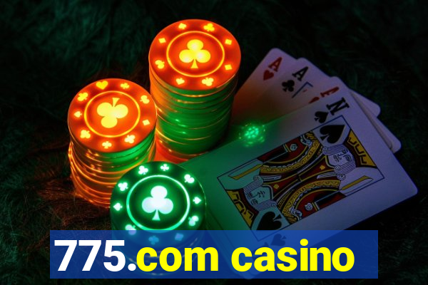 775.com casino