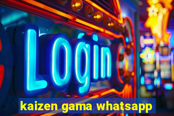 kaizen gama whatsapp