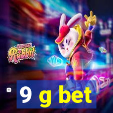 9 g bet