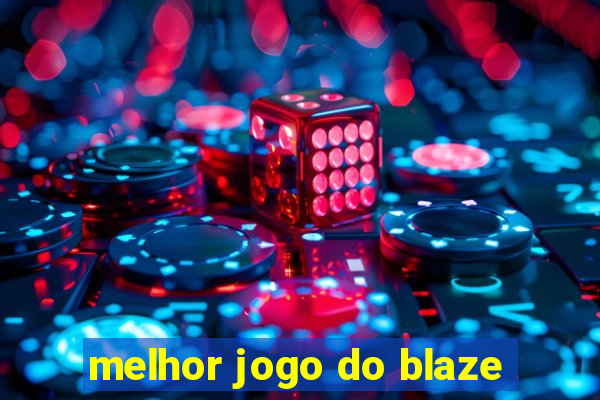 melhor jogo do blaze