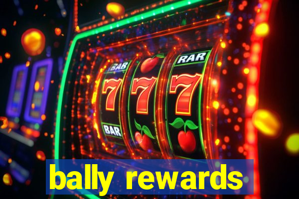 bally rewards