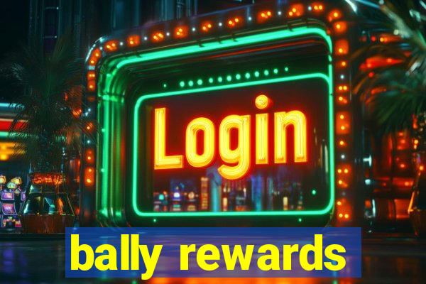 bally rewards