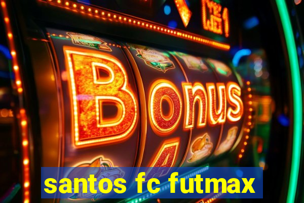 santos fc futmax