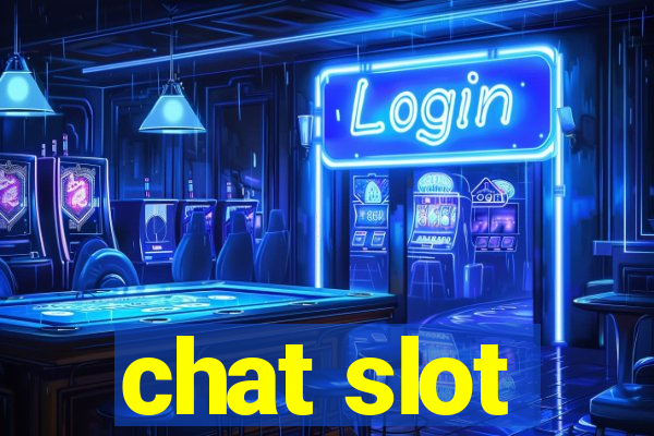 chat slot