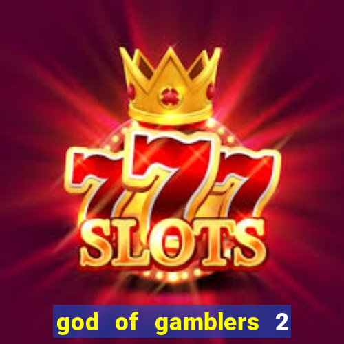 god of gamblers 2 dublado online