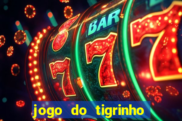 jogo do tigrinho na casa chinesa