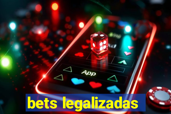 bets legalizadas