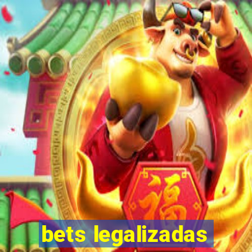 bets legalizadas