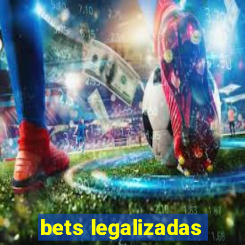 bets legalizadas