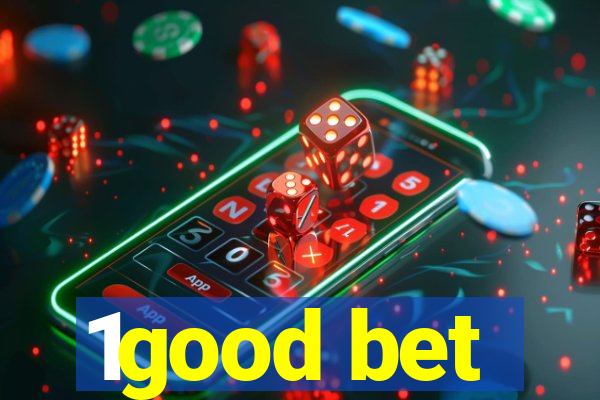 1good bet