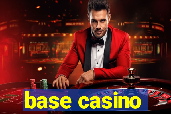 base casino