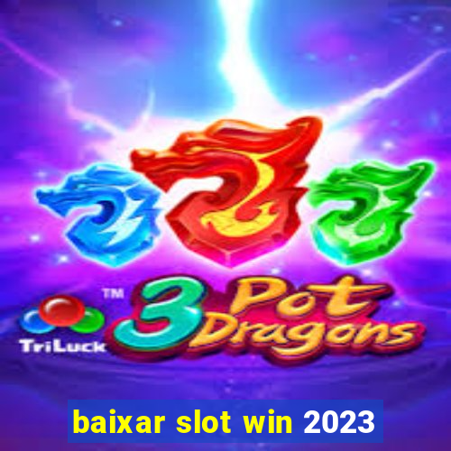 baixar slot win 2023