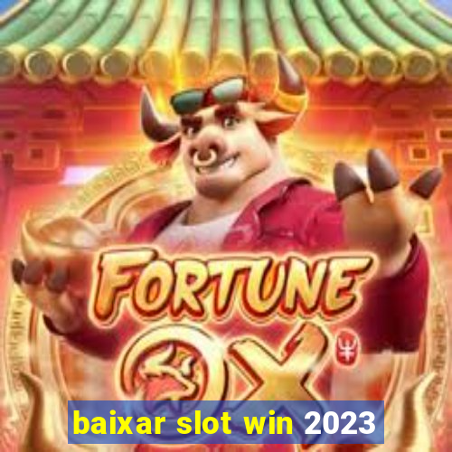 baixar slot win 2023