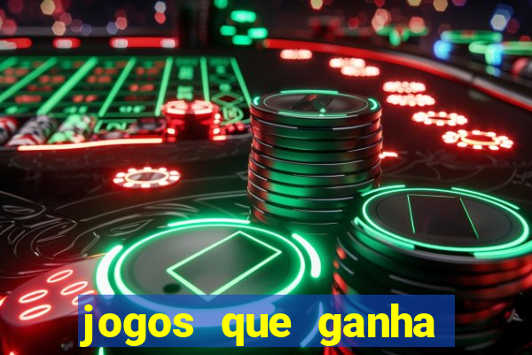 jogos que ganha dinheiro de verdade grátis