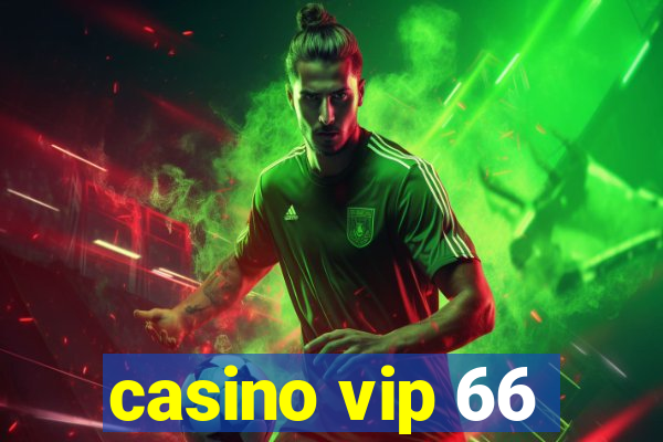 casino vip 66