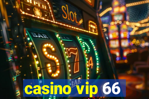 casino vip 66