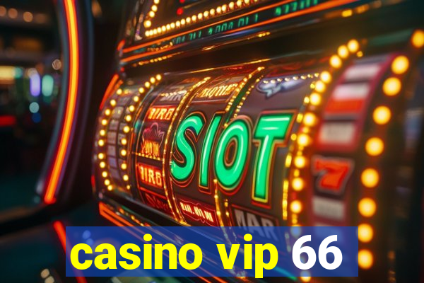 casino vip 66