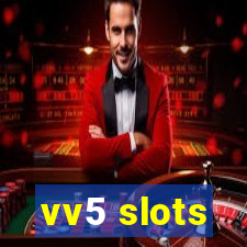 vv5 slots