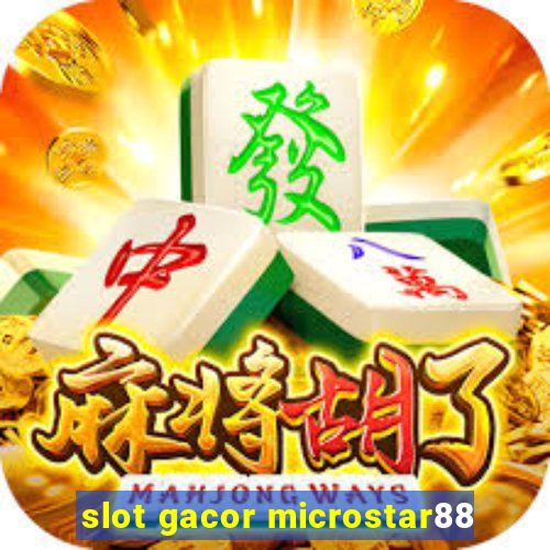 slot gacor microstar88