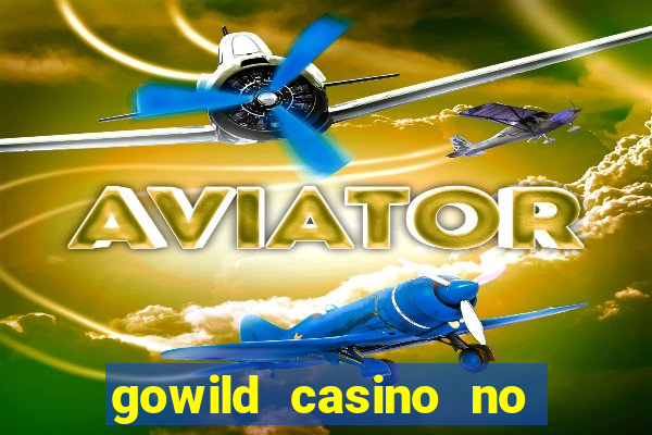 gowild casino no deposit bonus