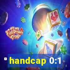 handcap 0:1