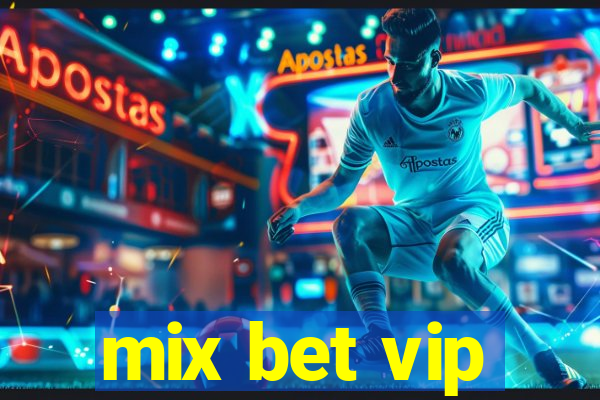 mix bet vip