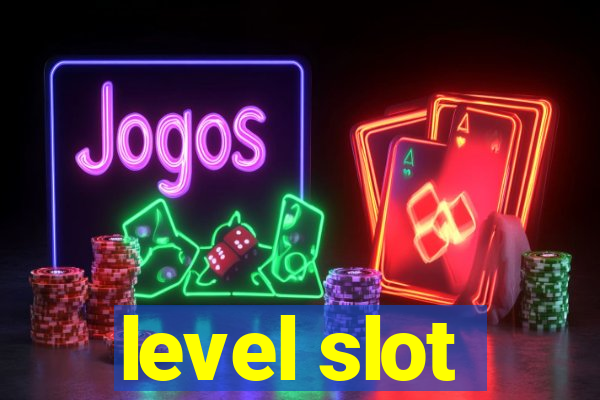 level slot