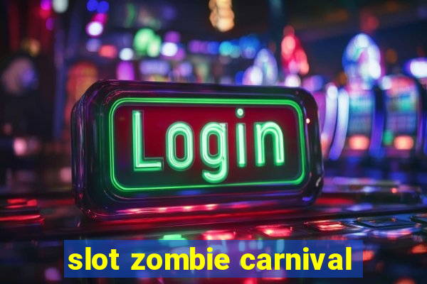 slot zombie carnival