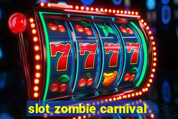 slot zombie carnival