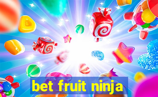 bet fruit ninja