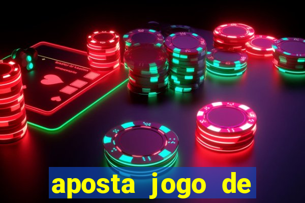 aposta jogo de futebol bet365