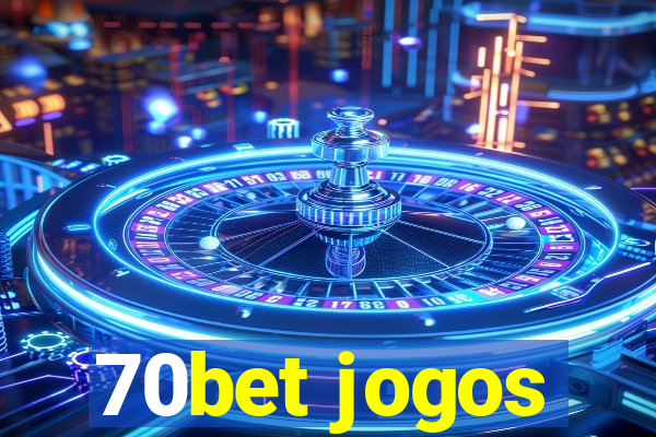 70bet jogos