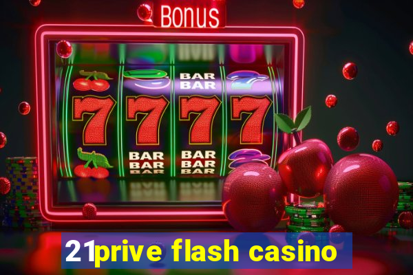 21prive flash casino